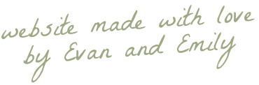 Website made with love by Evan and Emily